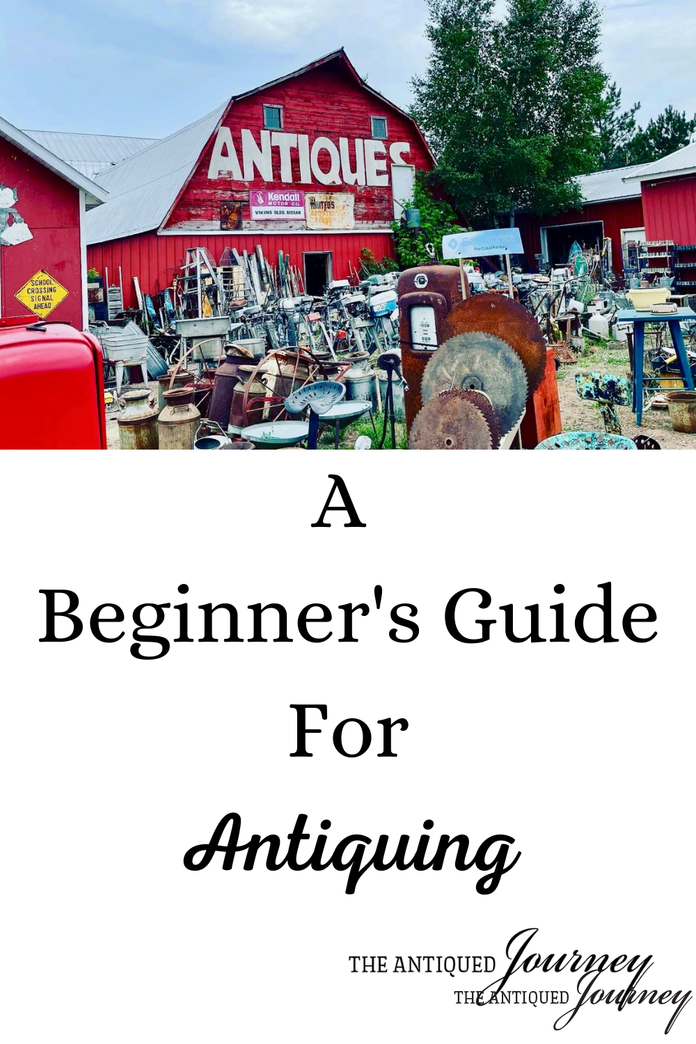 A Beginners Guide For Antiquing - The Antiqued Journey