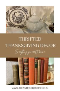 thrifted vintage and thanksgiving decor styled in a hutch and on a mantel