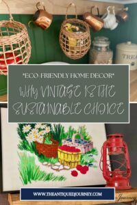 Vintage decor is a sustainable choice that benefits the environment. Learn how to style your home with vintage instead of mass-produced items for eco-friendly home decor!