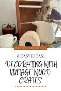 decorating with vintage wood crates easy