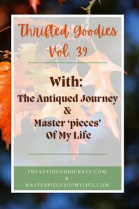Thrifted Goodies volume 39 with The Antiqued Journey and Masterpieces of my Life
