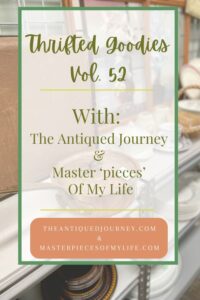 Thrifted Goodies from The Antiqued Journey and Masterpieces of My Life