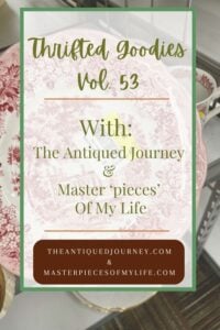 Thrifted Goodies Vol. 53 from The Antiqued Journey and Masterpieces of my Life